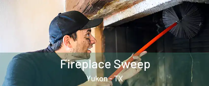 Fireplace Sweep Yukon - TX