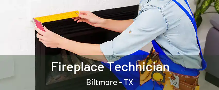 Fireplace Technician Biltmore - TX
