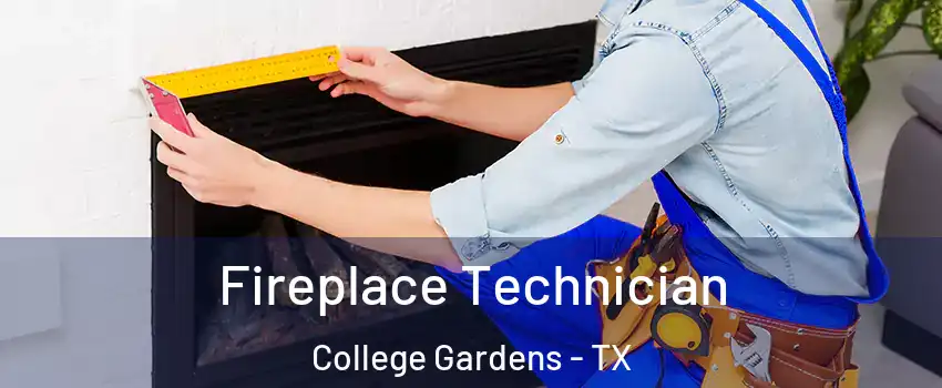 Fireplace Technician College Gardens - TX