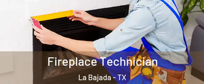 Fireplace Technician La Bajada - TX