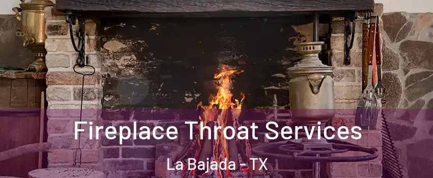 Fireplace Throat Services La Bajada - TX