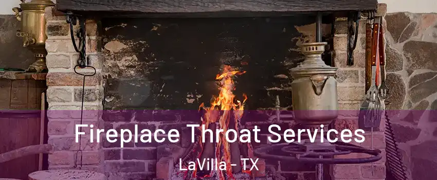 Fireplace Throat Services LaVilla - TX