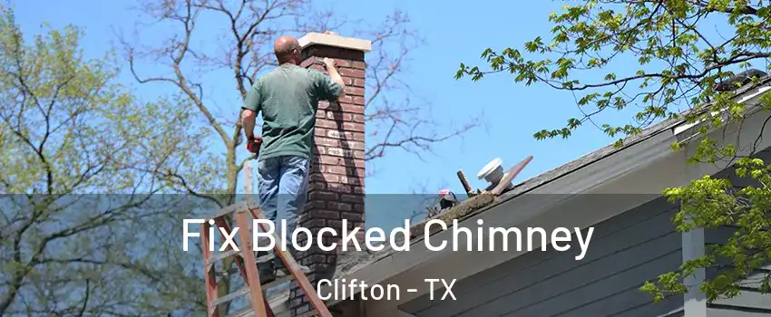 Fix Blocked Chimney Clifton - TX