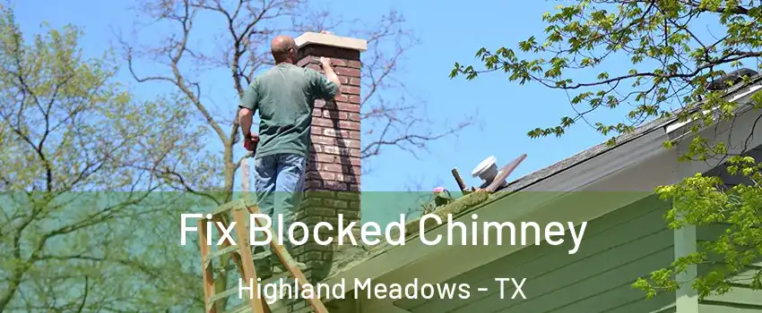 Fix Blocked Chimney Highland Meadows - TX