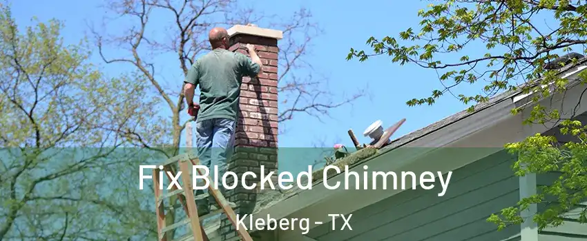 Fix Blocked Chimney Kleberg - TX