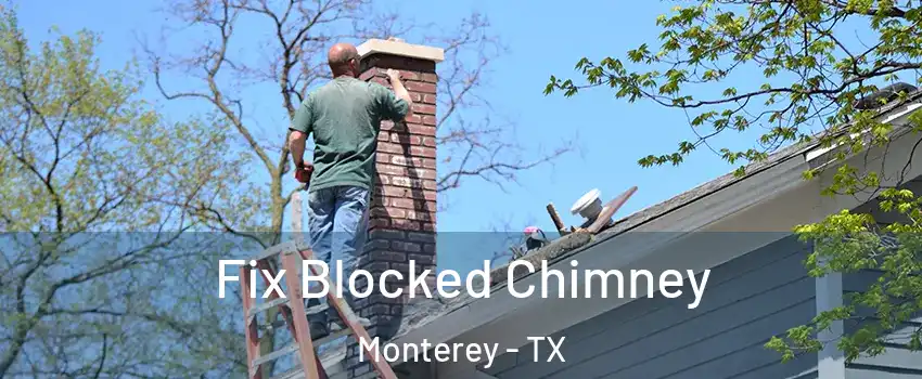 Fix Blocked Chimney Monterey - TX