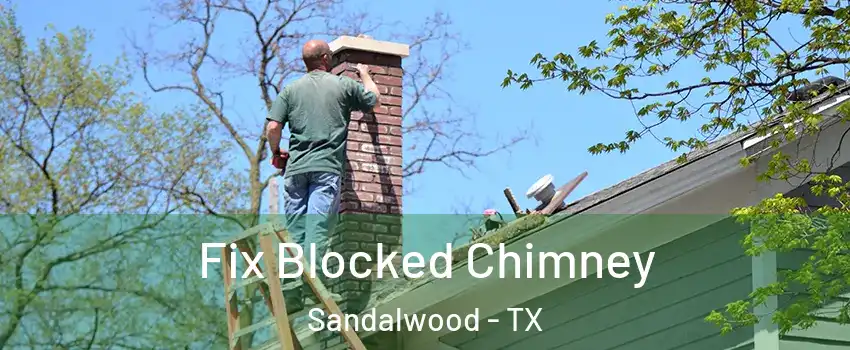 Fix Blocked Chimney Sandalwood - TX