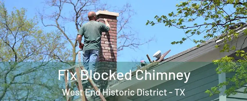 Fix Blocked Chimney West End Historic District - TX