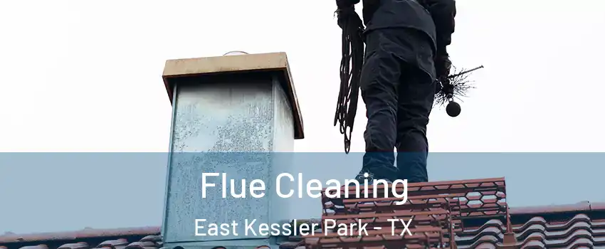 Flue Cleaning East Kessler Park - TX