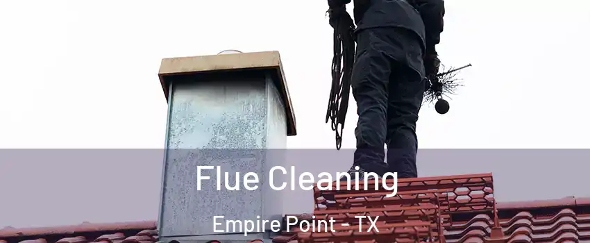 Flue Cleaning Empire Point - TX