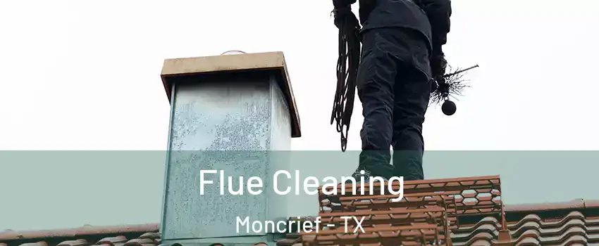 Flue Cleaning Moncrief - TX