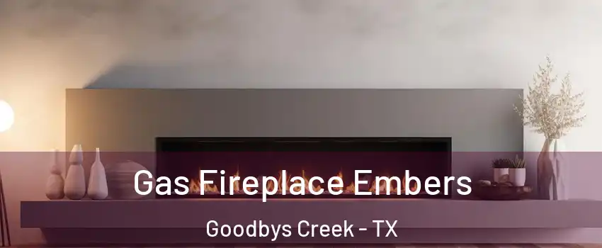 Gas Fireplace Embers Goodbys Creek - TX