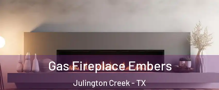Gas Fireplace Embers Julington Creek - TX