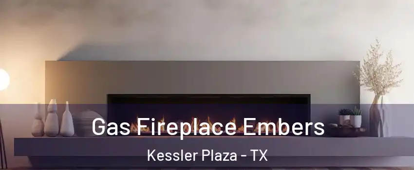 Gas Fireplace Embers Kessler Plaza - TX