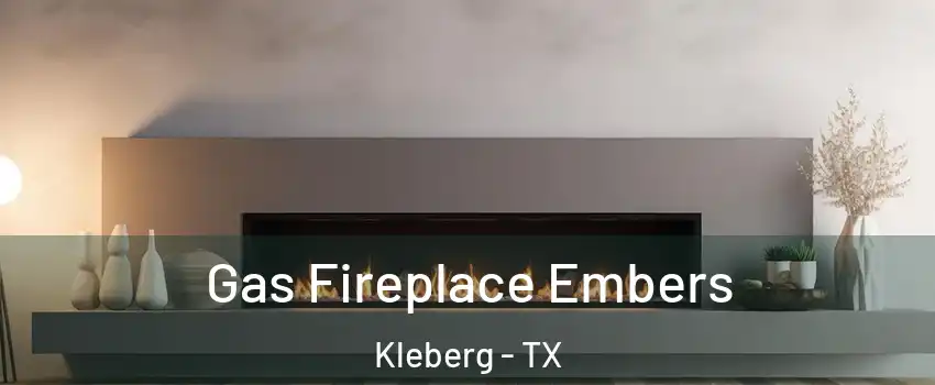Gas Fireplace Embers Kleberg - TX