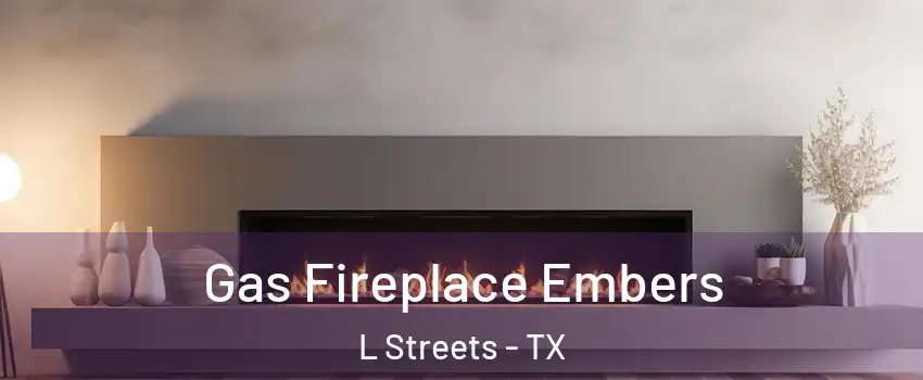 Gas Fireplace Embers L Streets - TX