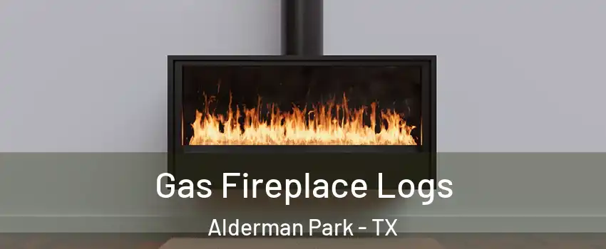 Gas Fireplace Logs Alderman Park - TX
