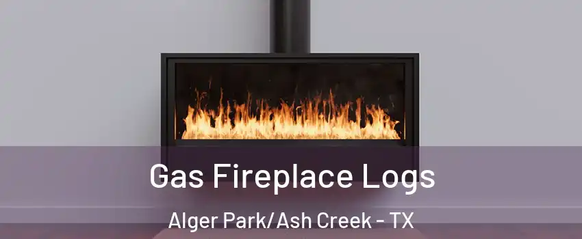Gas Fireplace Logs Alger Park/Ash Creek - TX