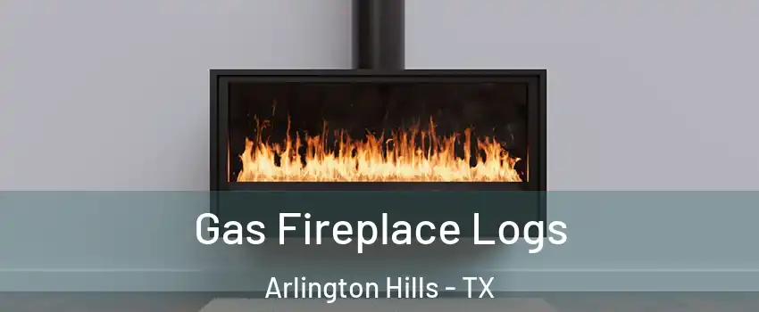 Gas Fireplace Logs Arlington Hills - TX