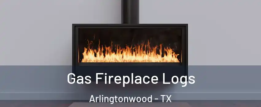 Gas Fireplace Logs Arlingtonwood - TX