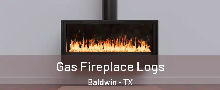 Gas Fireplace Logs Baldwin - TX