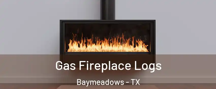 Gas Fireplace Logs Baymeadows - TX