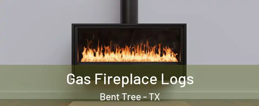 Gas Fireplace Logs Bent Tree - TX