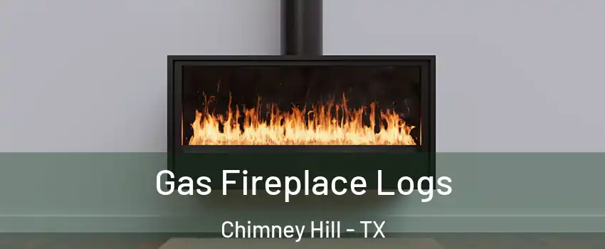 Gas Fireplace Logs Chimney Hill - TX