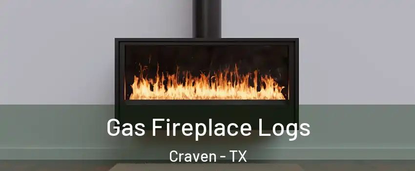 Gas Fireplace Logs Craven - TX