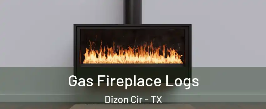 Gas Fireplace Logs Dizon Cir - TX