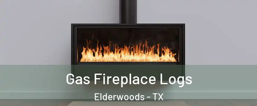 Gas Fireplace Logs Elderwoods - TX