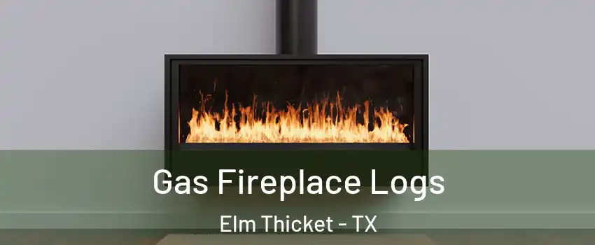 Gas Fireplace Logs Elm Thicket - TX