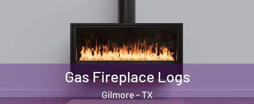 Gas Fireplace Logs Gilmore - TX