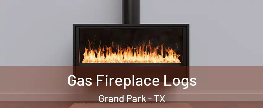 Gas Fireplace Logs Grand Park - TX