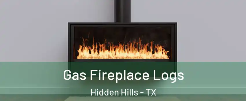 Gas Fireplace Logs Hidden Hills - TX