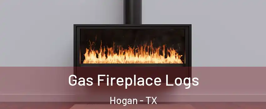 Gas Fireplace Logs Hogan - TX