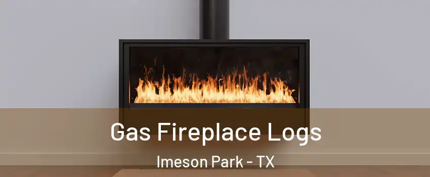 Gas Fireplace Logs Imeson Park - TX