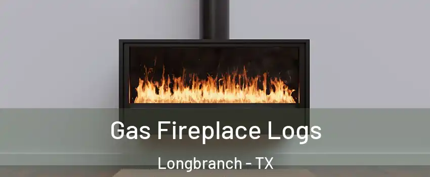 Gas Fireplace Logs Longbranch - TX