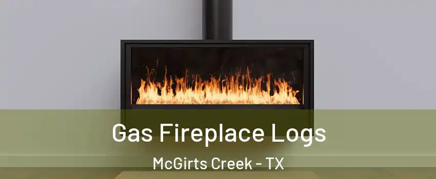 Gas Fireplace Logs McGirts Creek - TX