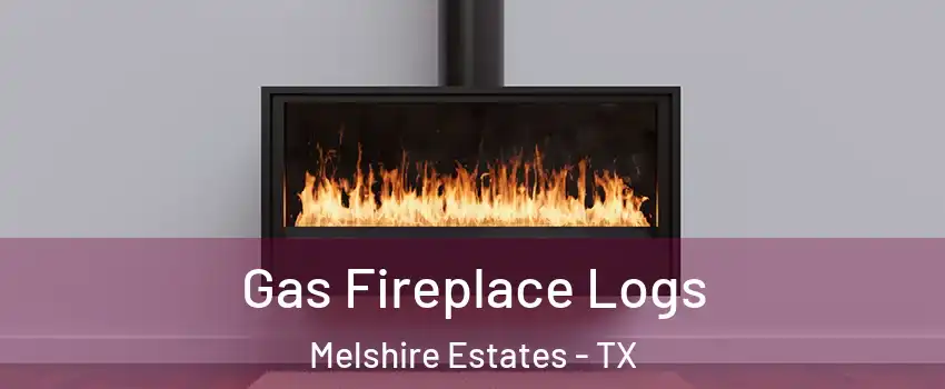 Gas Fireplace Logs Melshire Estates - TX