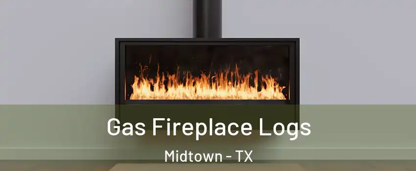 Gas Fireplace Logs Midtown - TX