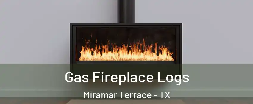 Gas Fireplace Logs Miramar Terrace - TX