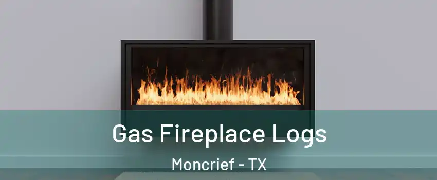 Gas Fireplace Logs Moncrief - TX