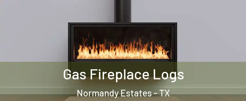 Gas Fireplace Logs Normandy Estates - TX