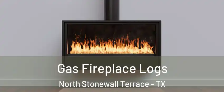 Gas Fireplace Logs North Stonewall Terrace - TX
