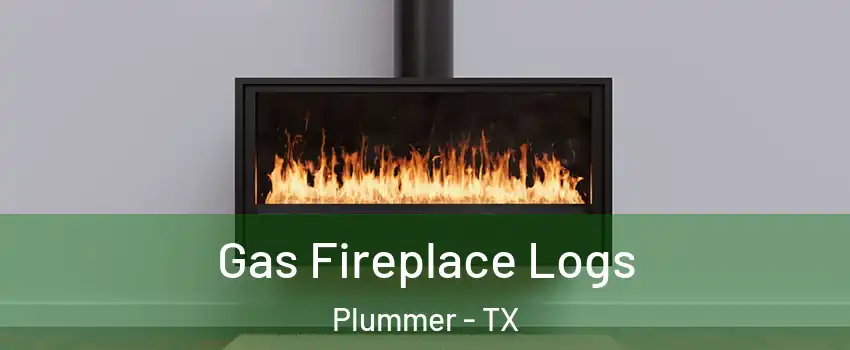 Gas Fireplace Logs Plummer - TX