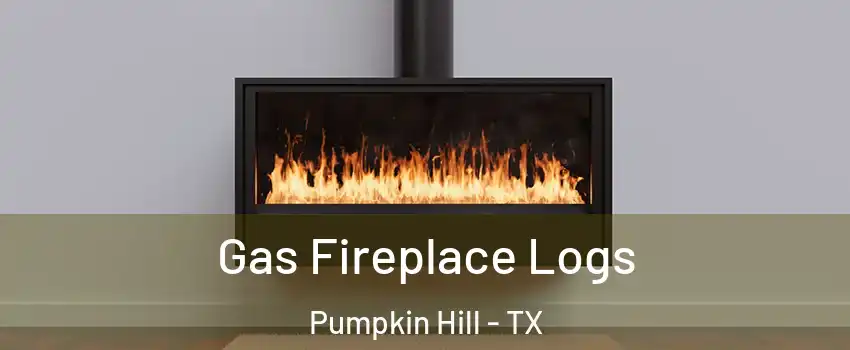 Gas Fireplace Logs Pumpkin Hill - TX