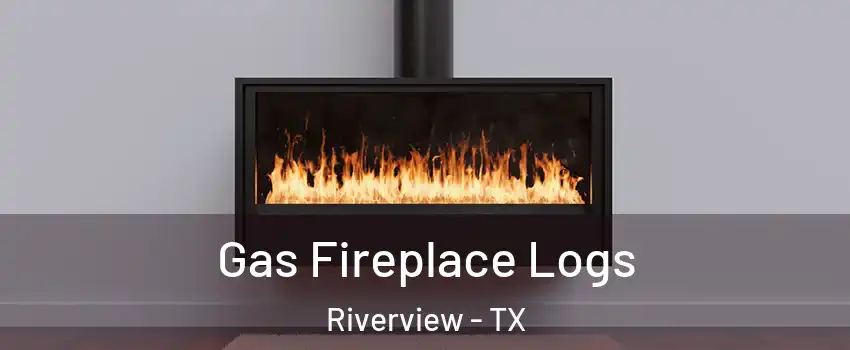 Gas Fireplace Logs Riverview - TX