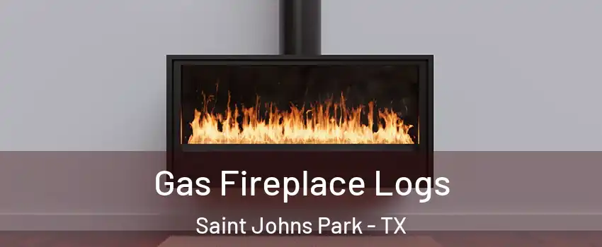 Gas Fireplace Logs Saint Johns Park - TX
