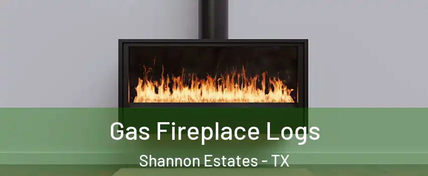 Gas Fireplace Logs Shannon Estates - TX